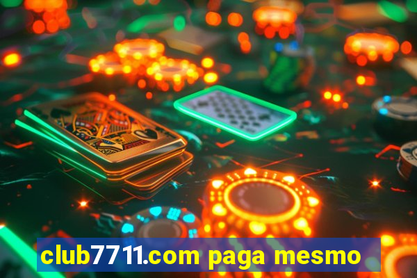 club7711.com paga mesmo